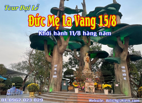Tour Đại Lễ Đức Mẹ La Vang 15/8